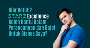 Starz Excellence Boleh Bantu Uruskan Perancangan dan Bajet Untuk Bisnes Saya